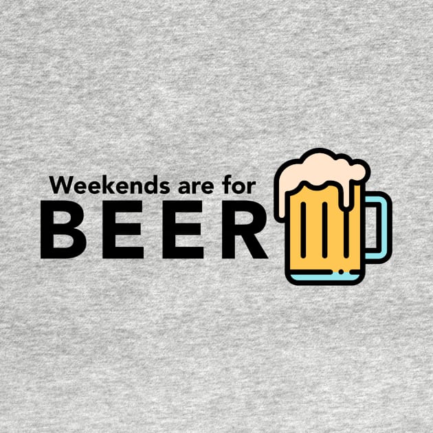 Weekends are for Beer by jackontheweekends